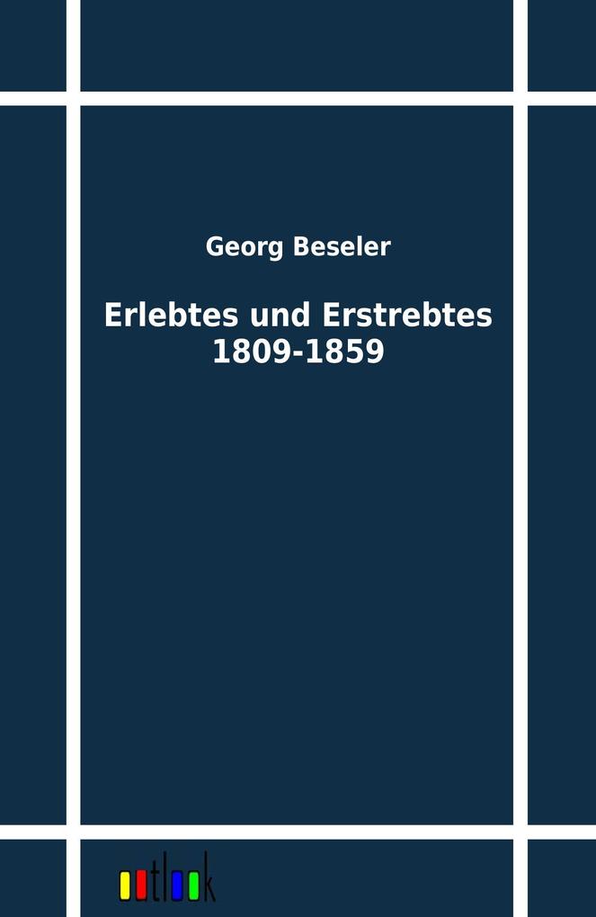 Erlebtes und Erstrebtes 1809-1859