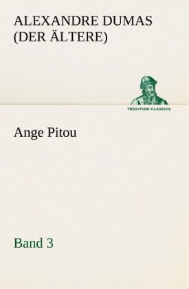 Ange Pitou Band 3 - Alexandre Dumas (der Ältere)/ Alexandre/ der Ältere Dumas