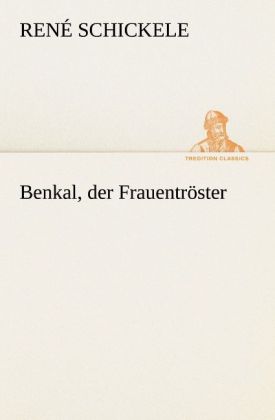 Benkal der Frauentröster