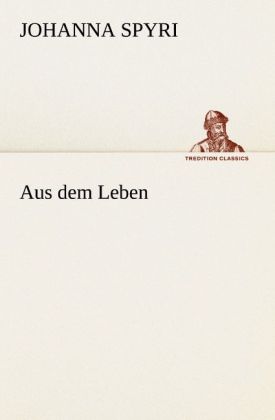 Aus dem Leben