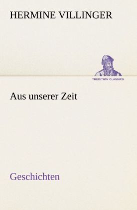 Aus unserer Zeit - Geschichten