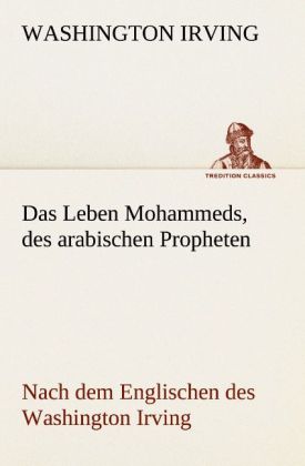 Das Leben Mohammeds des arabischen Propheten