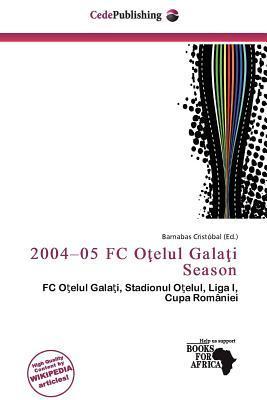2004-05 FC Oelul Galai Season
