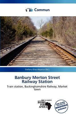 Banbury Merton Street Railway Station