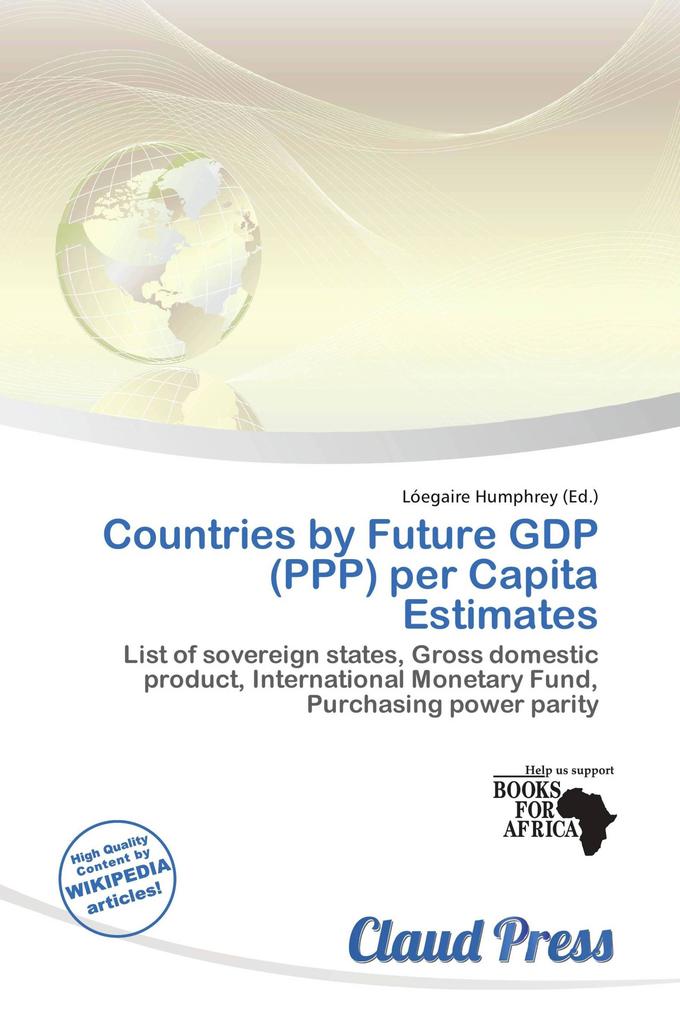 Countries by Future GDP (PPP) per Capita Estimates