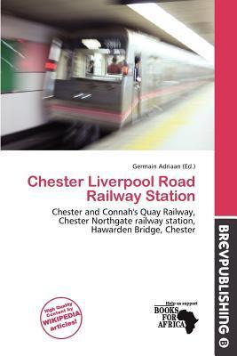 Chester Liverpool Road Railway Station