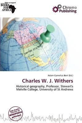 Charles W. J. Withers