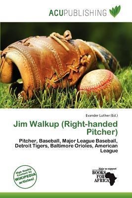 Jim Walkup (Right-handed Pitcher)