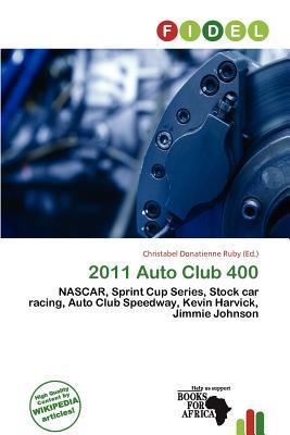 2011 Auto Club 400