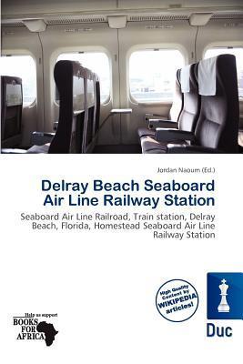 Delray Beach Seaboard Air Line Railway Station
