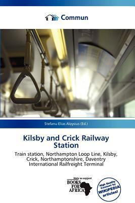 Kilsby and Crick Railway Station