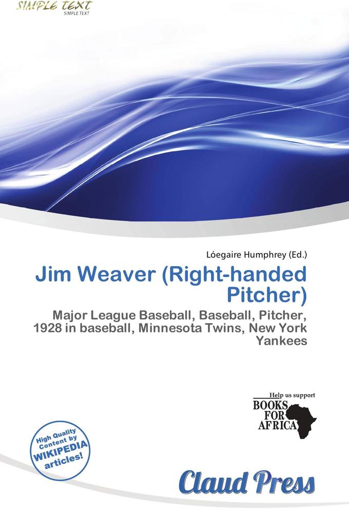 Jim Weaver (Right-handed Pitcher)