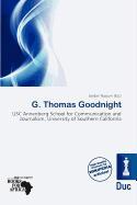 G. Thomas Goodnight