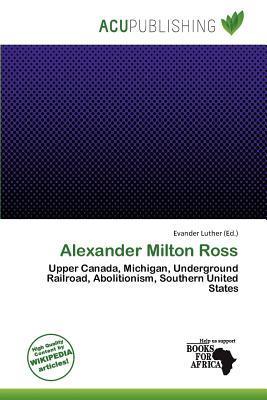 Alexander Milton Ross