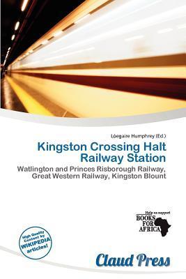 Kingston Crossing Halt Railway Station