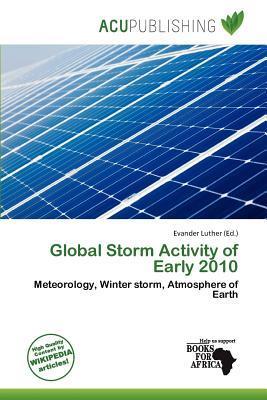Global Storm Activity of Early 2010