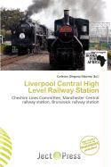 Liverpool Central High Level Railway Station