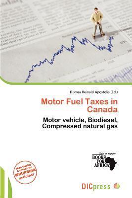 Motor Fuel Taxes in Canada