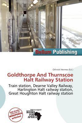 Goldthorpe And Thurnscoe Halt Railway Station
