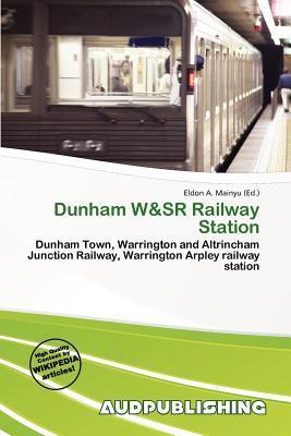 Dunham W&SR Railway Station