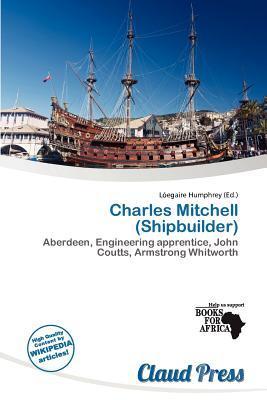 Charles Mitchell (Shipbuilder)