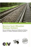 Bernina Suot (Rhaetian Railway Station)