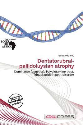Dentatorubral-pallidoluysian atrophy