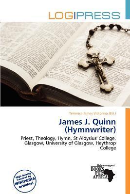 James J. Quinn (Hymnwriter)