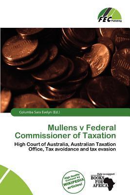 Mullens v Federal Commissioner of Taxation