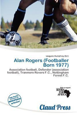 Alan Rogers (Footballer Born 1977)