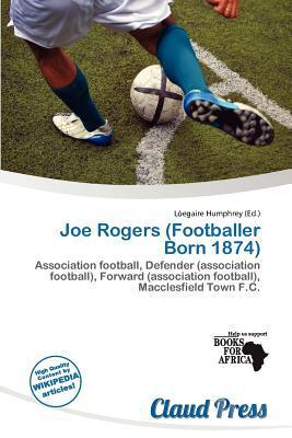 Joe Rogers (Footballer Born 1874)