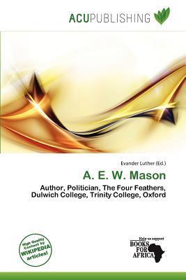 A. E. W. Mason