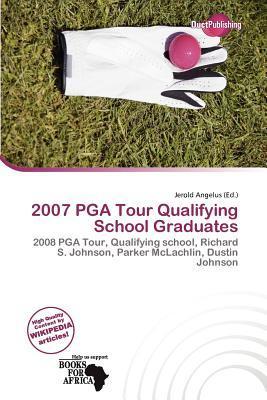 2007 PGA Tour Qualifying School Graduates