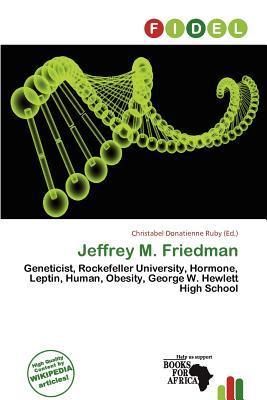 Jeffrey M. Friedman