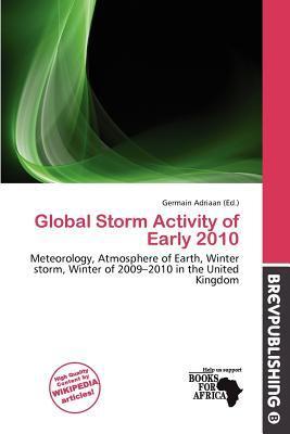 Global Storm Activity of Early 2010