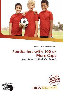 Footballers with 100 or More Caps