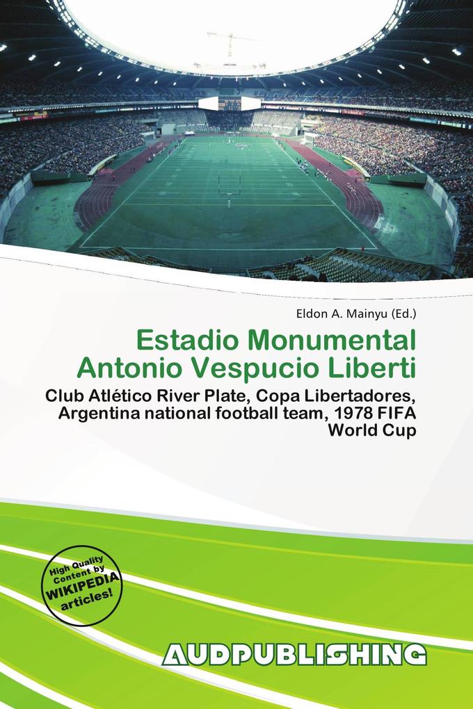 Estadio Monumental Antonio Vespucio Liberti