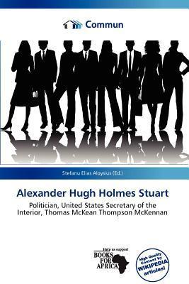 Alexander Hugh Holmes Stuart