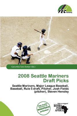 2008 Seattle Mariners Draft Picks