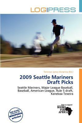 2009 Seattle Mariners Draft Picks