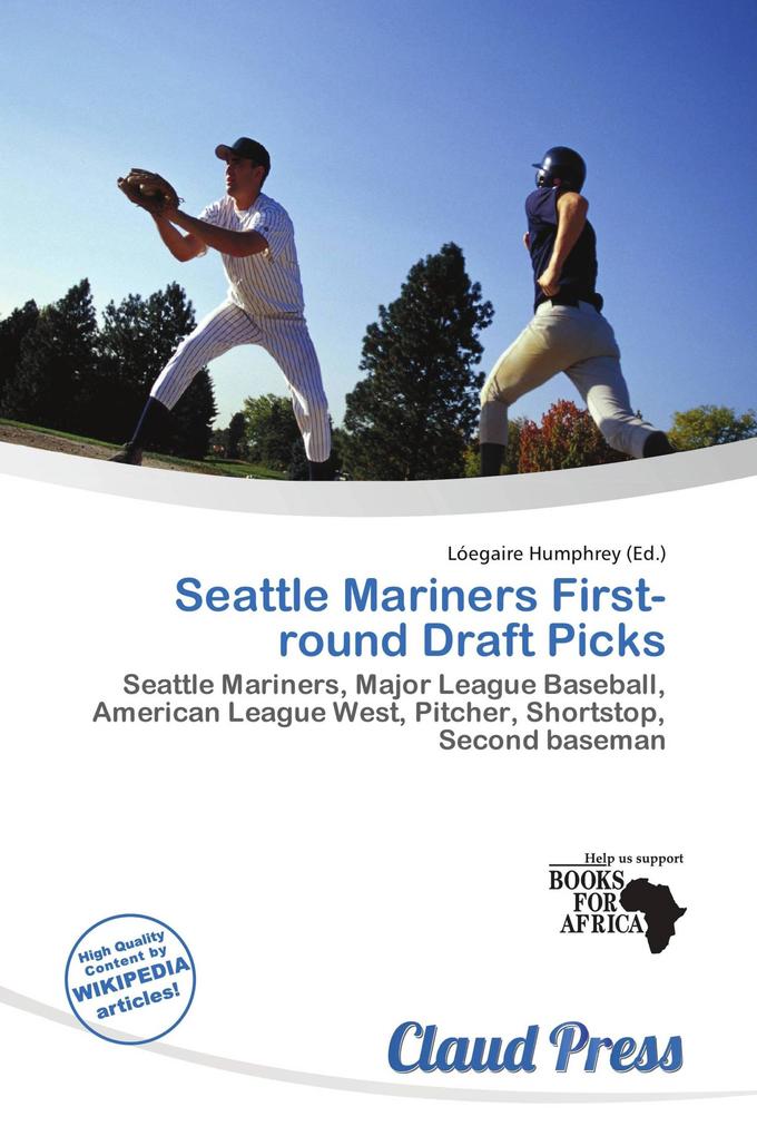 Seattle Mariners First-round Draft Picks