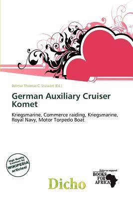 German Auxiliary Cruiser Komet