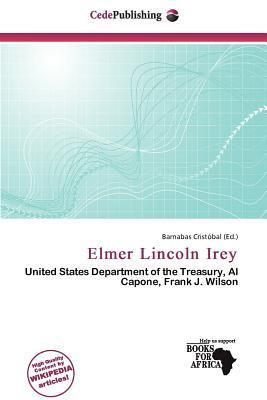Elmer Lincoln Irey