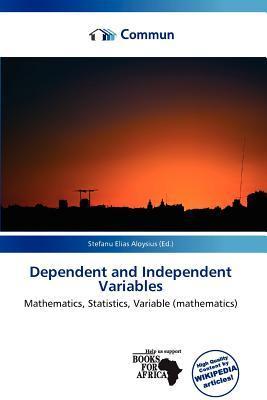 Dependent and Independent Variables