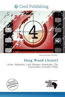Greg Wood (Actor)
