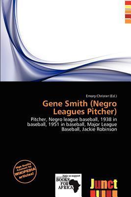 Gene Smith (Negro Leagues Pitcher)