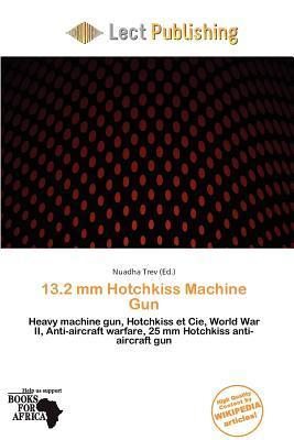 13.2 mm Hotchkiss Machine Gun