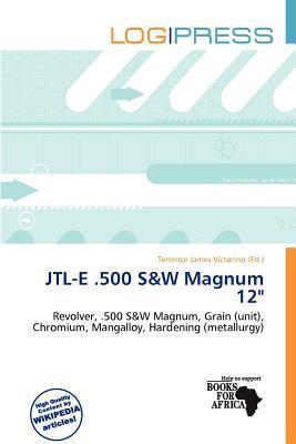 JTL-E .500 S&W Magnum 12'
