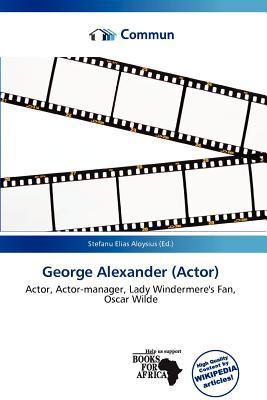 George Alexander (Actor)