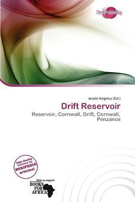 Drift Reservoir